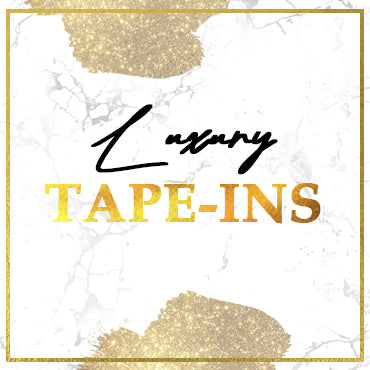 LUXURY TAPE IN COLLECTION